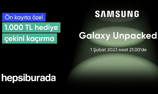 Hepsiburada'dan Samsung Yeni Galaxy Serisine Özel 1.000 TL'lik Kupon Hediye