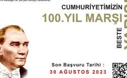 Çok Yaşa Cumhuriyet 100. Yıl Marşı Beste Yarışması Başvuruları Başladı