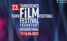 23.Uluslararası Frankfurt Türk Film Festivali Hazırlıkları Devam Ediyor