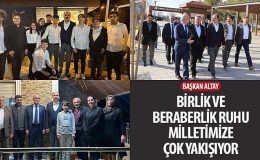 Başkan Altay: “Birlik ve Beraberlik Ruhu Milletimize Çok Yakışıyor"