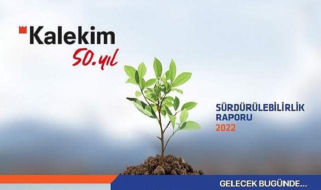 Kalekim 50'inci yılında sürdürülebilirlik raporunu yayımladı