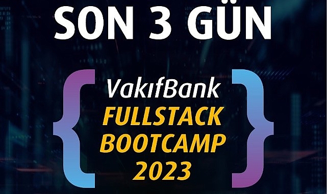 &apos;VakıfBank Fullstack Bootcamp 2023' için geri sayım başladı