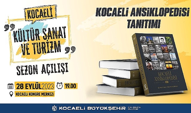 Kocaeli Ansiklopedisi, Kültür, Sanat ve Turizm Sezonunun Açılışında Tanıtılacak