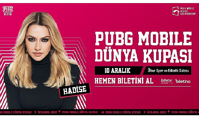 Hadise PUBG MOBILE Dünya Kupası'nda sahne alacak